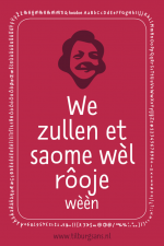 TilburgsAns - We zulle et saome wèl rôoje wèèn